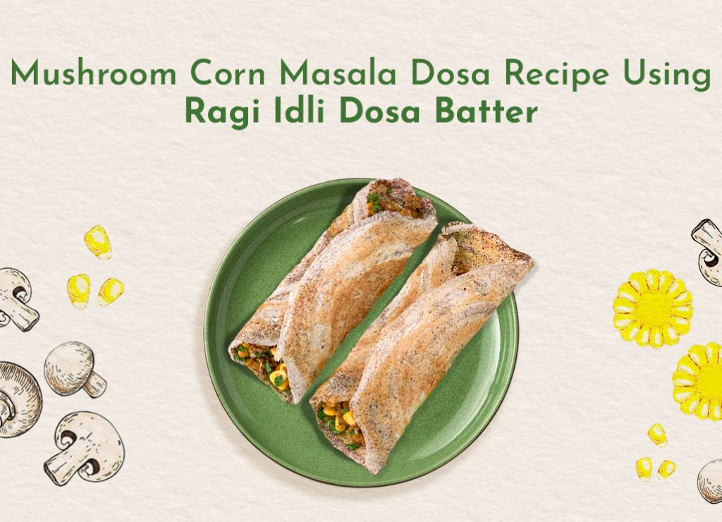 Mushroo-Corn-dosa-Feature-image